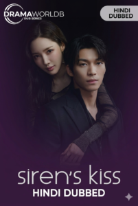 Sirens Kiss- S01 Hindi Dubbed All Episode by dramaworldbd.com
